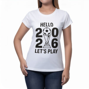 Hello 2026 World Cup Trophy Let’s Play T-Shirt