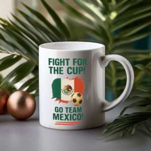 Mexico World Cup 2026 Mug – Fight for the Cup