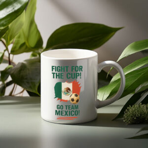 Mexico World Cup 2026 Mug – Fight for the Cup
