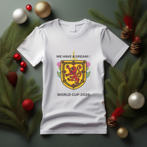 Scotland “We Have a Dream” World Cup 2026 Campaign Tee