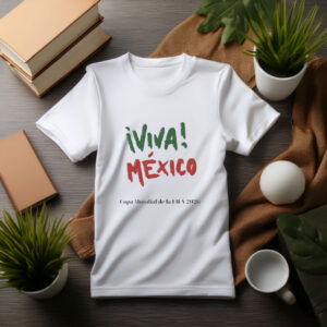 Viva Mexico FIFA World Cup T-Shirt