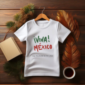 Viva Mexico FIFA World Cup T-Shirt