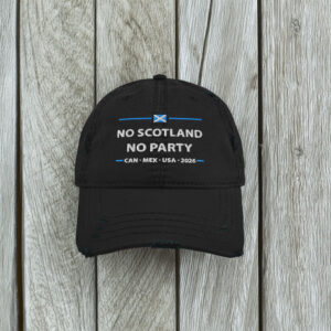 No Scotland No Party Distressed Dad Hat
